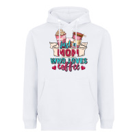 White just a mom who loves coffee Heavyweight Hoodie - Zillion Design Studio