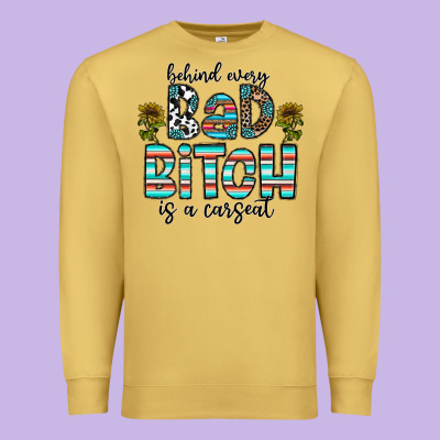 Behind Every Bad Bitch Is A Carseat Premium Sweatshirt Designed By Cowhidedigitalart