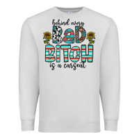 Dove Grey Behind Every Bad Bitch is a Carseat Premium Sweatshirt - CowhideDigitalArt