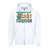 White not perfect just forgiven Zipper Hoodie - texasbilliewilder