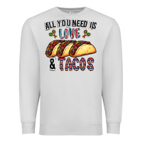 Dove Grey All You Need Is Love And Tacos Premium Sweatshirt - CowhideDigitalArt