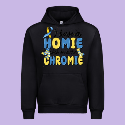 I Have Homie With An Extra Chromie Urban Hoodie Designed By Maliassmallbusiness