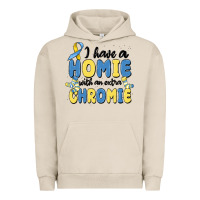 Pigment French Oak i have homie with an extra chromie Urban Hoodie - MaliasSmallBusiness