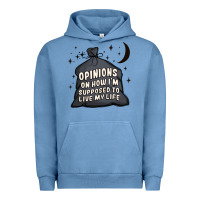 Pigment Pebble Blue opinions on how i'm supposed to live my life Urban Hoodie - MaliasSmallBusiness