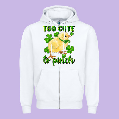 Zipper Hoodie Too Cute To Pinch Chick