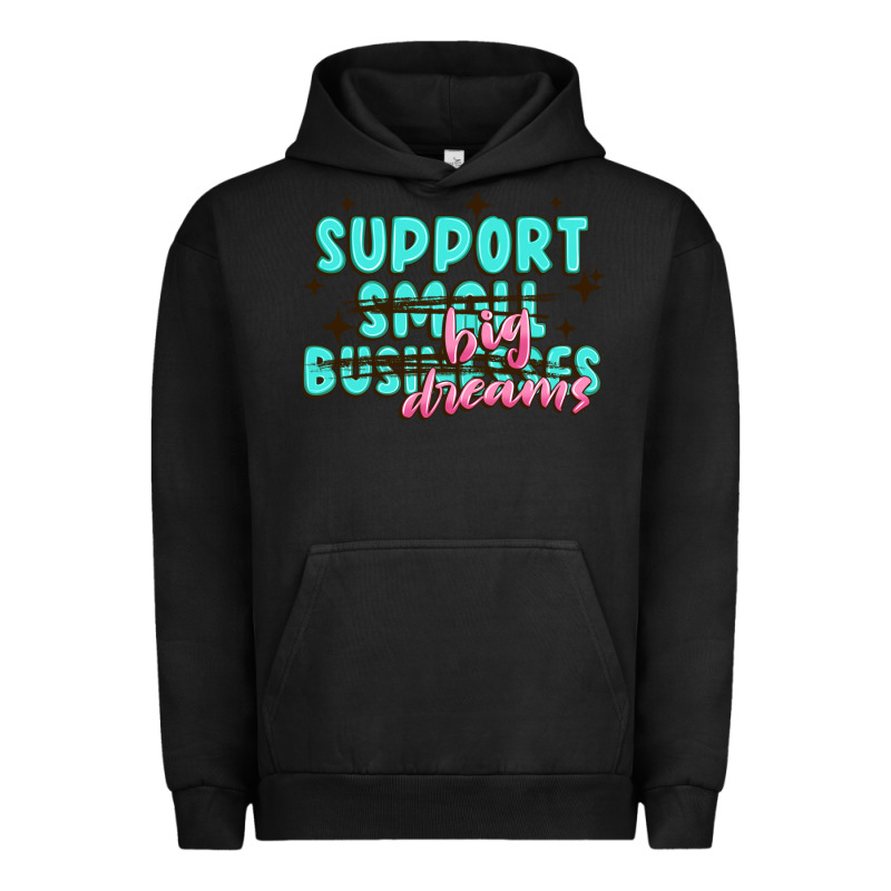 Support Small Businesses Big Dreams Urban Hoodie by MaliasSmallBusiness | Teevron
