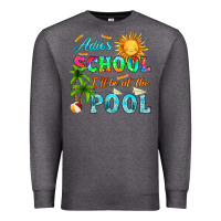 Charcoal Heather adios school i ll be at the pool Premium Sweatshirt - HRA Design Shop