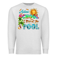 Oatmeal Heather adios school i ll be at the pool Premium Sweatshirt - HRA Design Shop