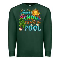 Sports Green adios school i ll be at the pool Premium Sweatshirt - HRA Design Shop