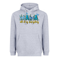 Heather Grey mama all day everyday Heavyweight Hoodie - Zillion Design Studio