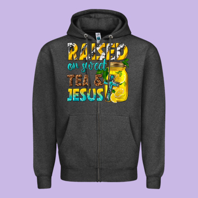 Zipper Hoodie raised on sweet tea and jesus