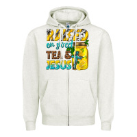 Oatmeal Heather raised on sweet tea and jesus Zipper Hoodie - texasbilliewilder
