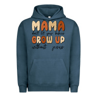 Pigment Midnight Navy mama dont let your babies grow up without jesus Urban Hoodie - MaliasSmallBusiness