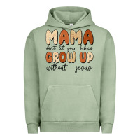 Pigment Oil Green mama dont let your babies grow up without jesus Urban Hoodie - MaliasSmallBusiness