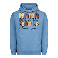 Pigment Pebble Blue mama dont let your babies grow up without jesus Urban Hoodie - MaliasSmallBusiness