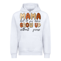 White mama dont let your babies grow up without jesus Urban Hoodie - MaliasSmallBusiness