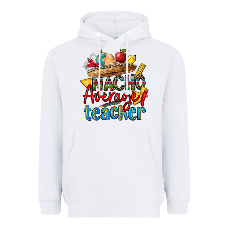 Nacho Average Teacher Heavyweight Hoodie by CTS Tumbler Store | Teevron