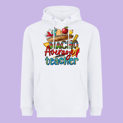 Nacho Average Teacher Heavyweight Hoodie Designed By Cts Tumbler Store