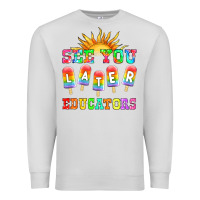 Dove Grey see you later educators Premium Sweatshirt - HRA Design Shop
