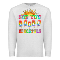 Oatmeal Heather see you later educators Premium Sweatshirt - HRA Design Shop