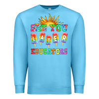 Ocean Blue see you later educators Premium Sweatshirt - HRA Design Shop