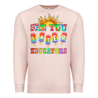 Pale Pink see you later educators Premium Sweatshirt - HRA Design Shop