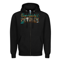 Black somebodys problem Zipper Hoodie - texasbilliewilder