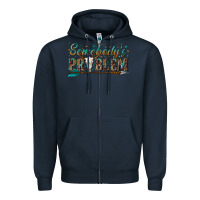 Navy somebodys problem Zipper Hoodie - texasbilliewilder