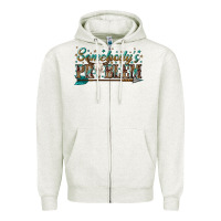 Oatmeal Heather somebodys problem Zipper Hoodie - texasbilliewilder