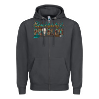 Smoke somebodys problem Zipper Hoodie - texasbilliewilder