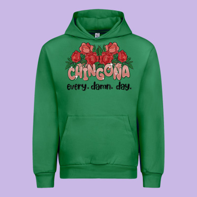 Chingona Every Damn Day Urban Hoodie Designed By Maliassmallbusiness