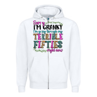 White sorry im cranky im going through my terrible fifties right now Zipper Hoodie - texasbilliewilder