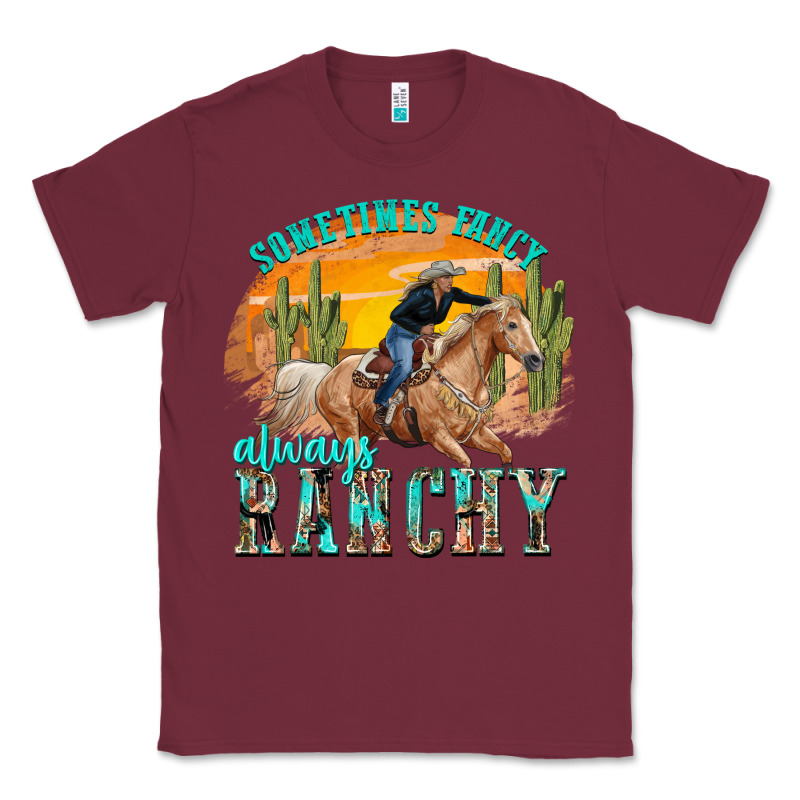 Sometimes Fancy Always Ranchy Classic Tee by texasbilliewilder | Teevron