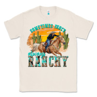 Natural sometimes fancy always ranchy Classic Tee - texasbilliewilder