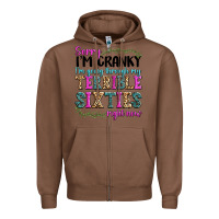 Chestnut sorry im cranky im going through my terrible sixties right now Zipper Hoodie - texasbilliewilder