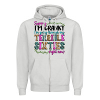 Dove Grey sorry im cranky im going through my terrible sixties right now Zipper Hoodie - texasbilliewilder