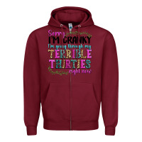 Burgundy sorry im cranky im going through my terrible thirties right now Zipper Hoodie - texasbilliewilder