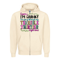Sandshell sorry im cranky im going through my terrible thirties right now Zipper Hoodie - texasbilliewilder