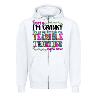 Sorry Im Cranky Im Going Through My Terrible Thirties Right Now Zipper Hoodie | Teevron