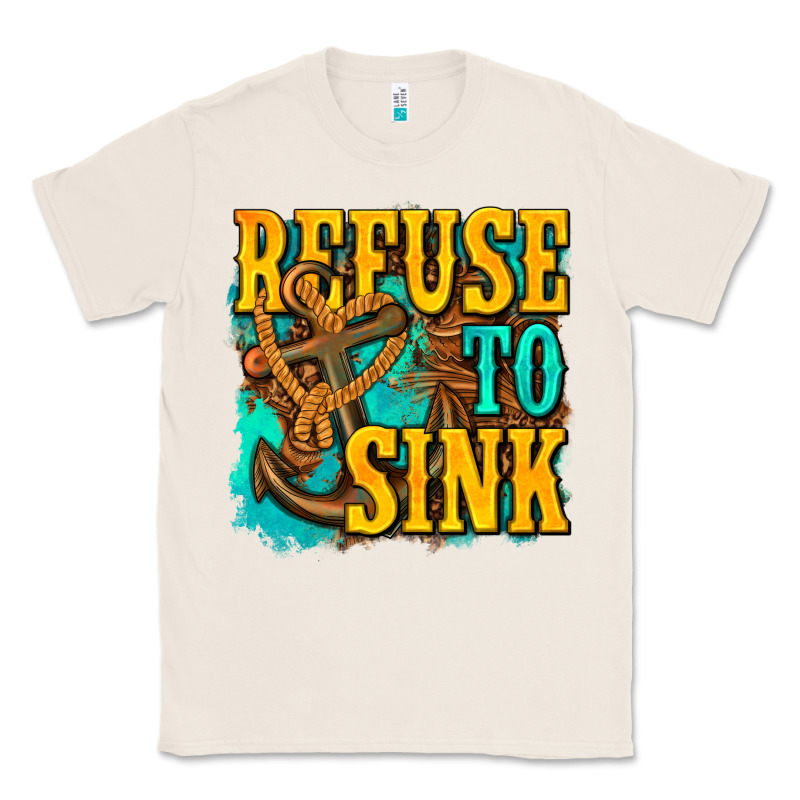 Refuse To Sink Western Classic Tee by texasbilliewilder | Teevron