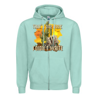 Seafoam thats one book i didnt write tbw Zipper Hoodie - texasbilliewilder