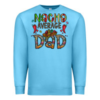 Ocean Blue nacho average dad Premium Sweatshirt - CowhideDigitalArt