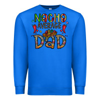 True Royal nacho average dad Premium Sweatshirt - CowhideDigitalArt