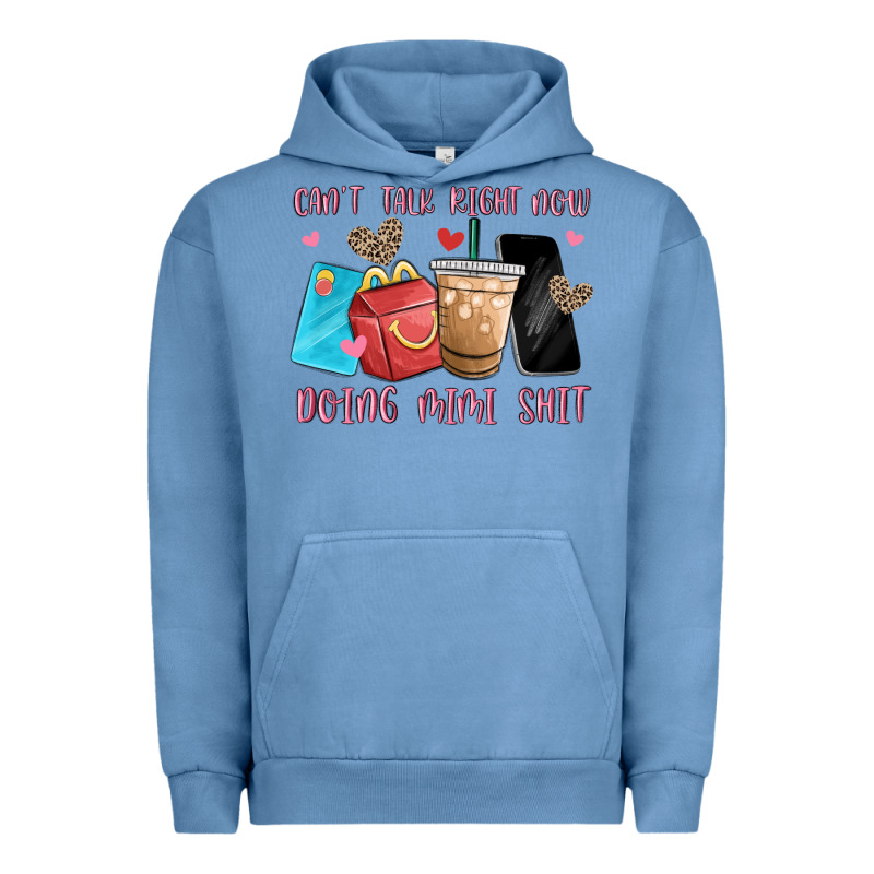 Can't Talk Right Now Doing Mimi Shit Urban Hoodie by MaliasSmallBusiness | Teevron