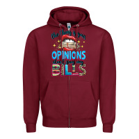 Burgundy the thing is your opinions dont pay my bills Zipper Hoodie - texasbilliewilder