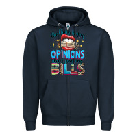 Navy the thing is your opinions dont pay my bills Zipper Hoodie - texasbilliewilder