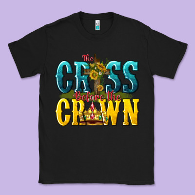 Classic Tee the cross before the crown