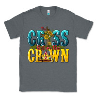 Charcoal Heather the cross before the crown Classic Tee - texasbilliewilder