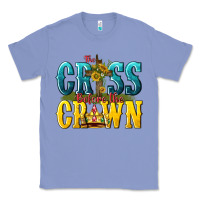 Colony Blue the cross before the crown Classic Tee - texasbilliewilder
