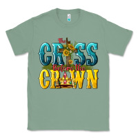 Sage the cross before the crown Classic Tee - texasbilliewilder